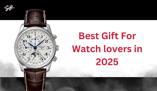 7 Best Gifts for Watch Lovers (Things They’ll Actually Cherish and Use)